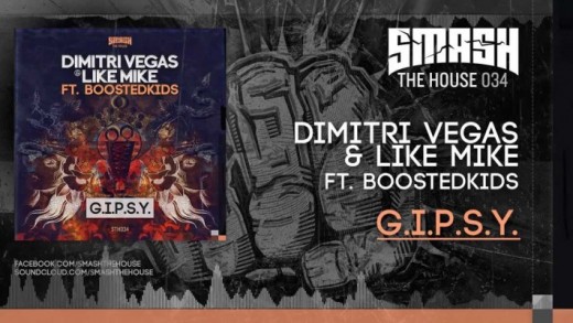 Dimitri Vegas & Like Mike ft Boostedkids - G.I.P.S.Y‏