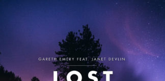 GARETH EMERY DROPS NEW SINGLE ‘LOST’ FEAT. JANET DEVLIN ONE WEEK AFTER MUSIC VIDEO PREMIERE