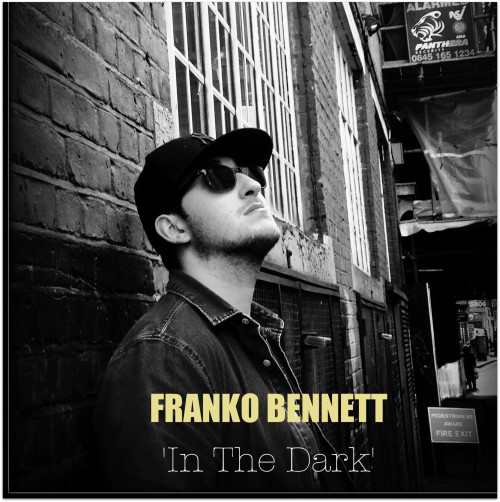 Listen to Franko Bennett - In The Dark via Soundcloud!