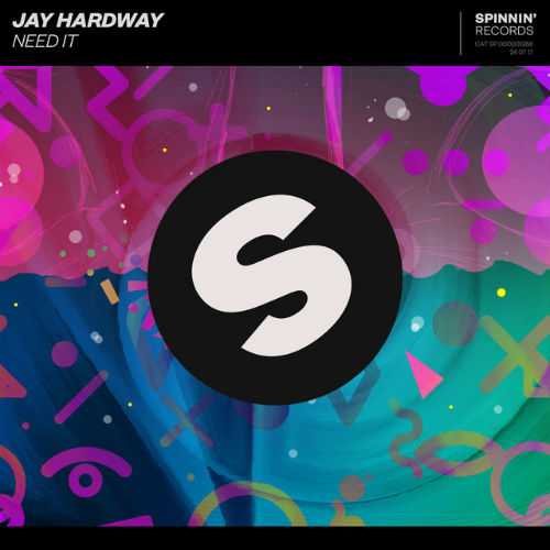 Jay Hardway - Need It