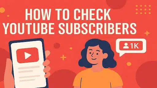 How to Check YouTube Subscribers